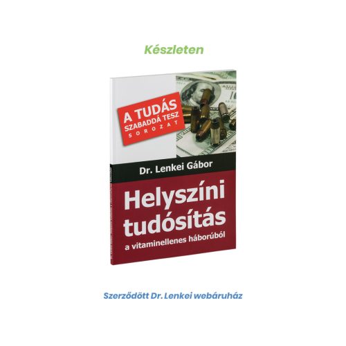 Helyszíni tudósítás a vitaminellenes háborúból 