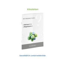 Mit érdemes tudni a Kalciumról és a Magnéziumról? 